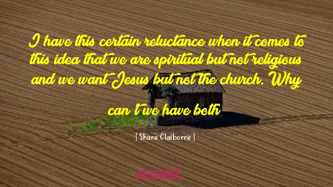 Spiritual But Not Religious quotes by Shane Claiborne