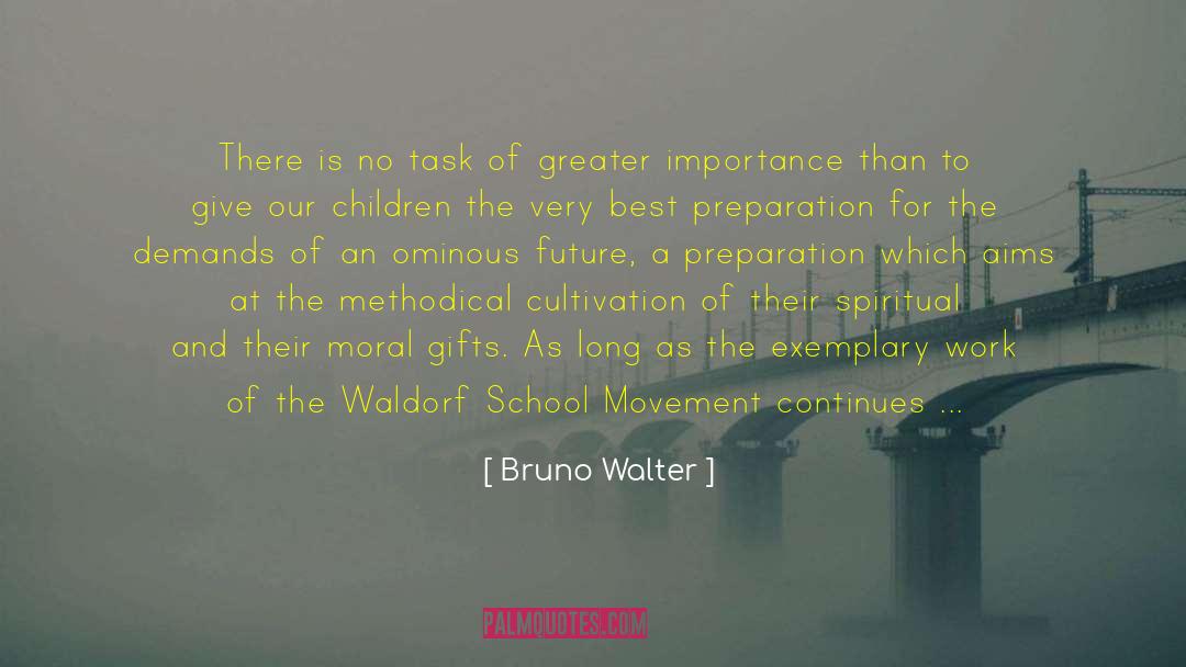 Spiritual Children quotes by Bruno Walter