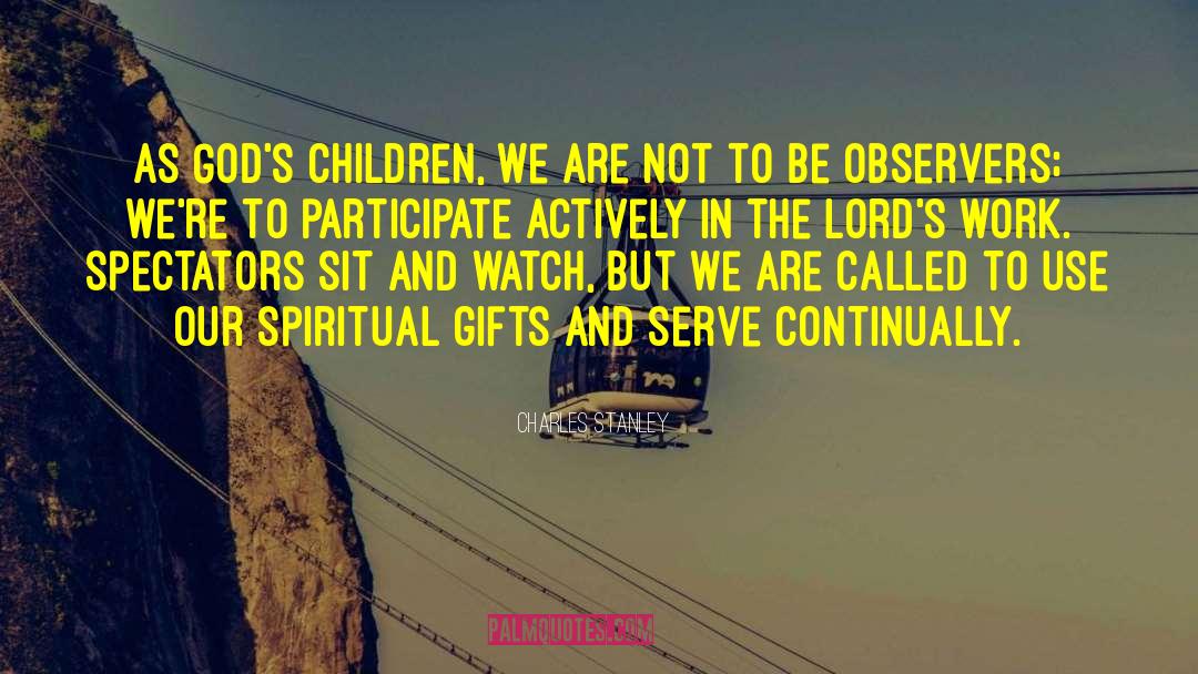 Spiritual Children quotes by Charles Stanley
