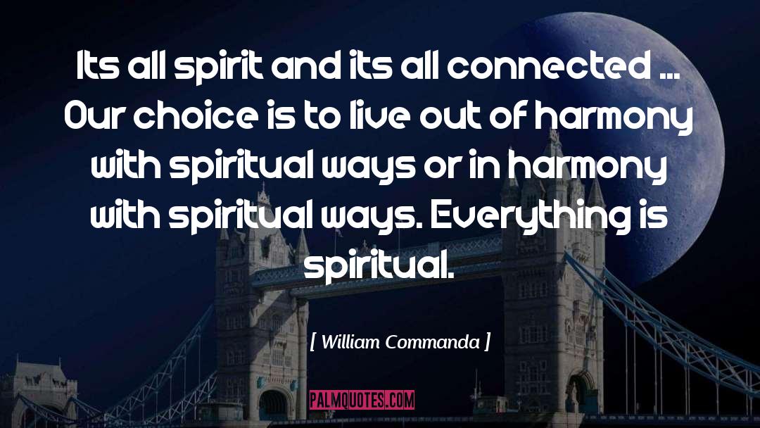 Spiritual Choices quotes by William Commanda