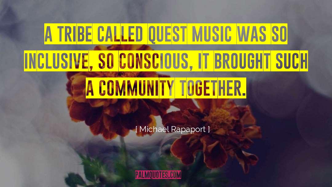 Spiritual Community quotes by Michael Rapaport