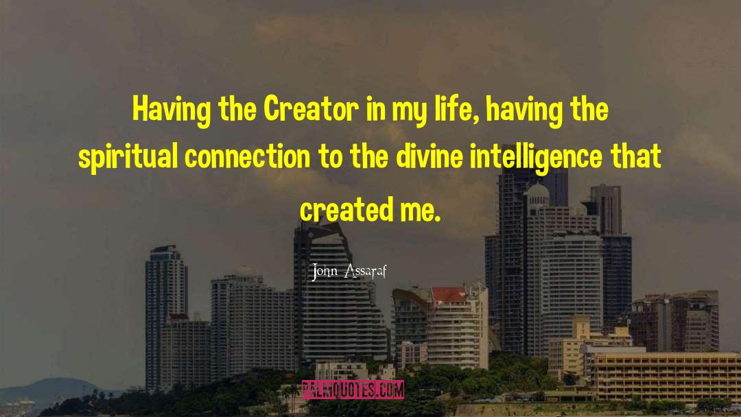 Spiritual Connection quotes by John Assaraf