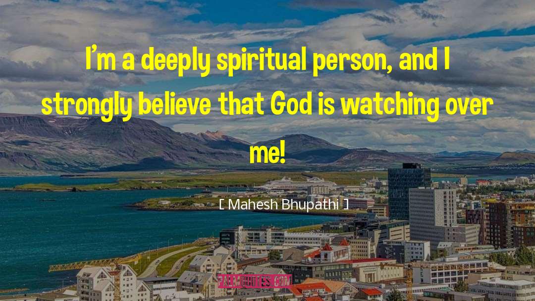 Spiritual Connection quotes by Mahesh Bhupathi