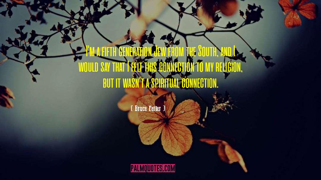 Spiritual Connection quotes by Bruce Feiler
