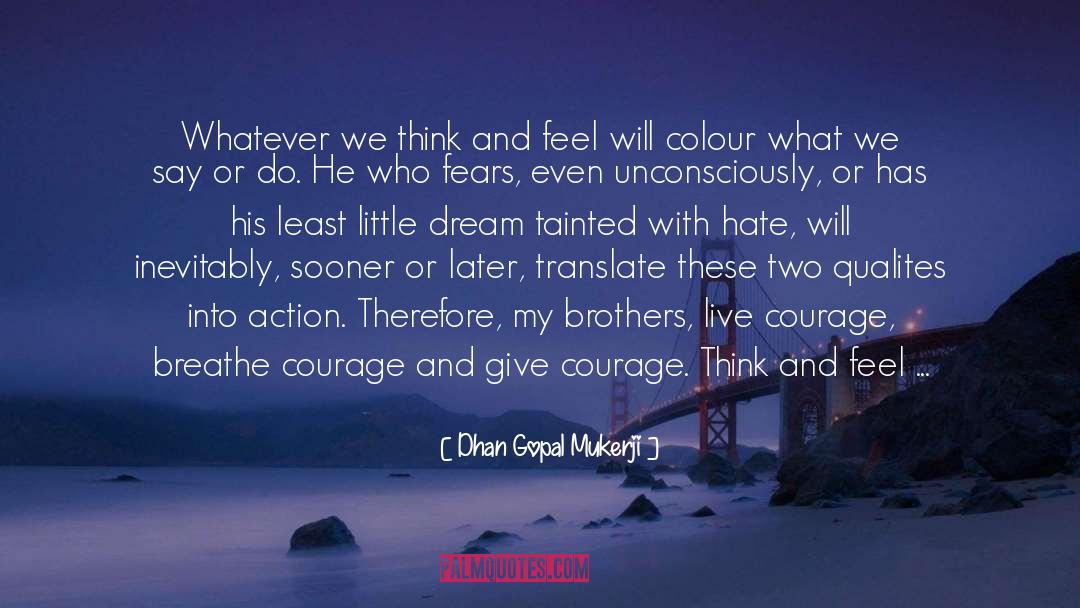 Spiritual Courage quotes by Dhan Gopal Mukerji