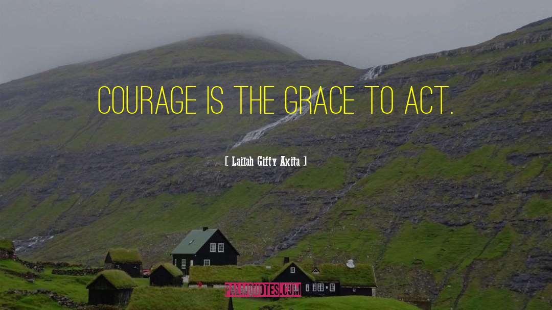 Spiritual Courage quotes by Lailah Gifty Akita