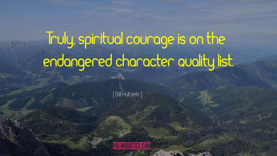 Spiritual Courage quotes by Bill Hybels