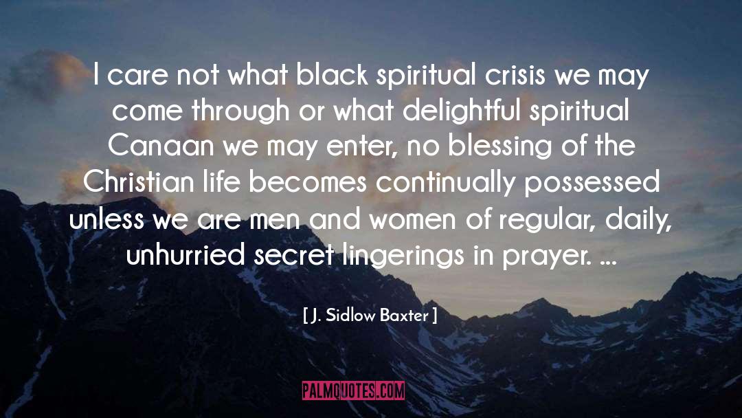 Spiritual Crisis quotes by J. Sidlow Baxter