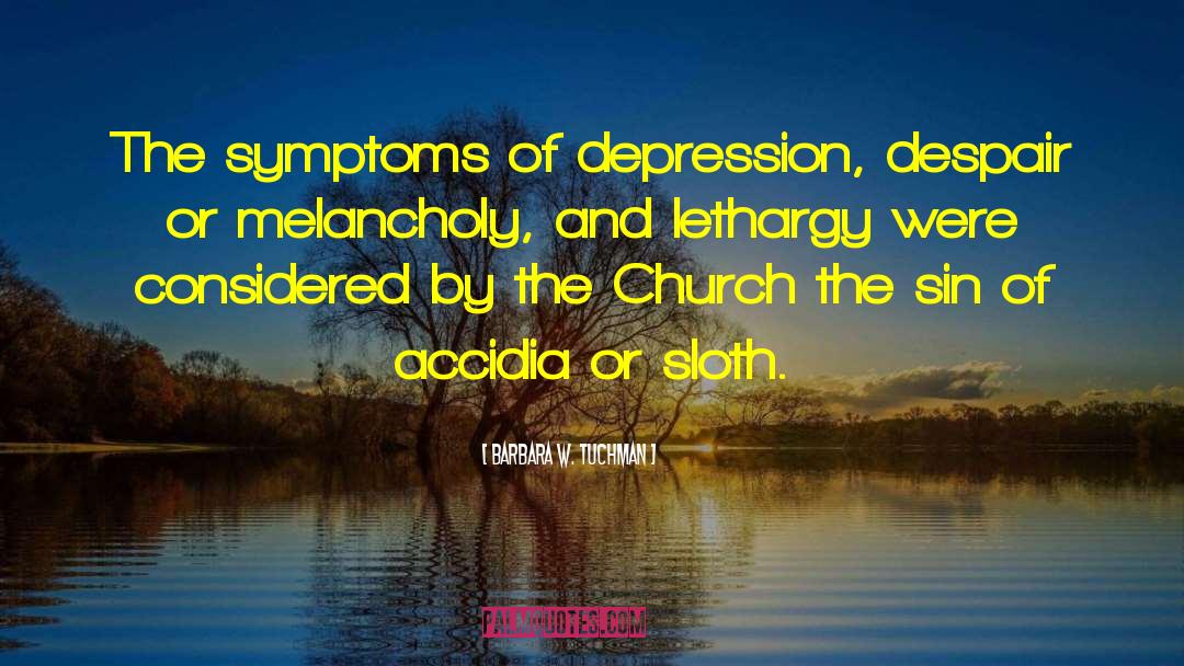 Spiritual Depression quotes by Barbara W. Tuchman