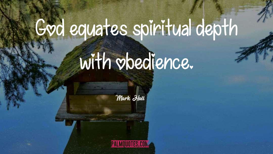 Spiritual Depth quotes by Mark Hall