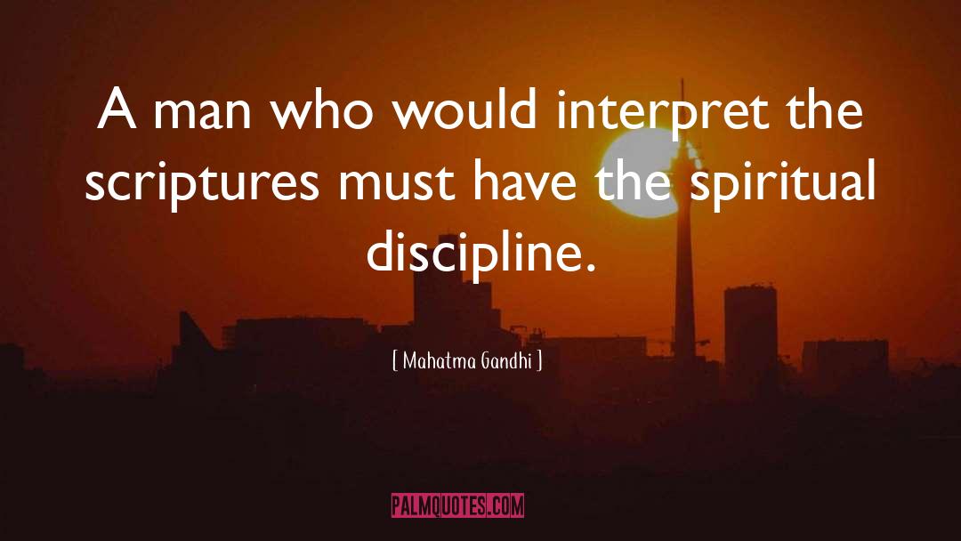 Spiritual Discipline quotes by Mahatma Gandhi