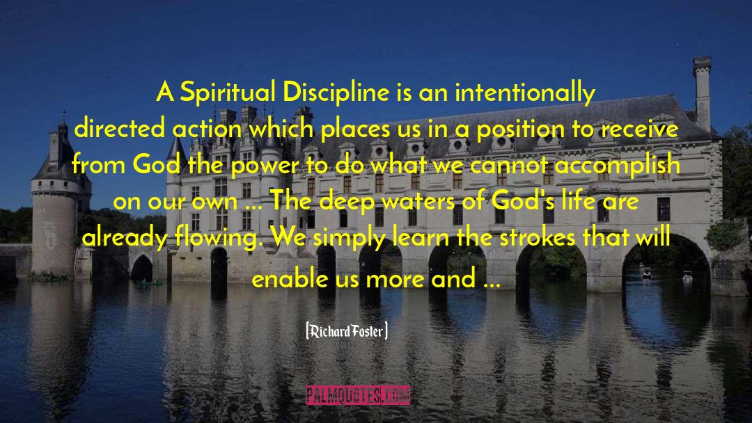 Spiritual Discipline quotes by Richard Foster