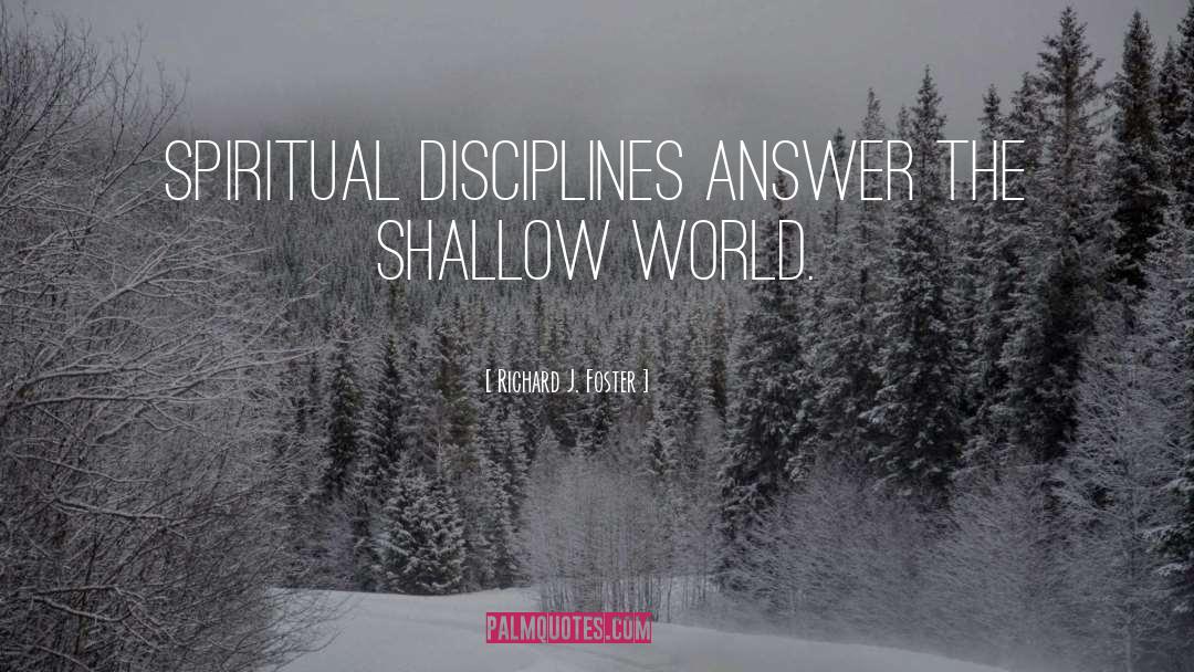 Spiritual Disciplines quotes by Richard J. Foster