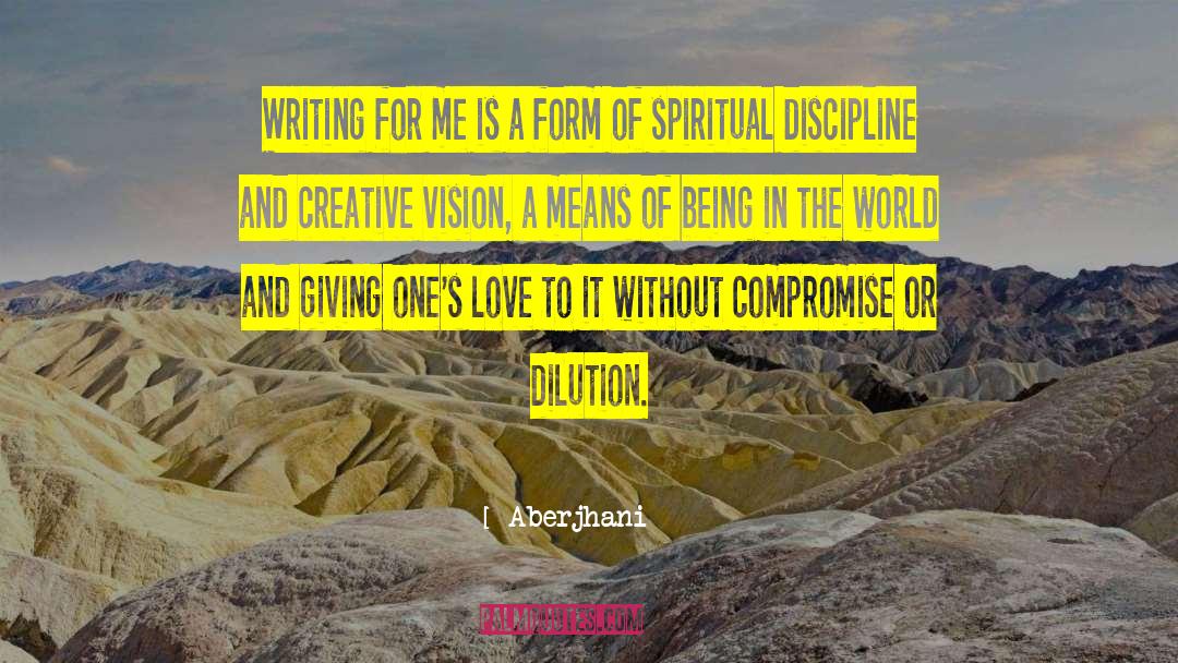 Spiritual Disciplines quotes by Aberjhani