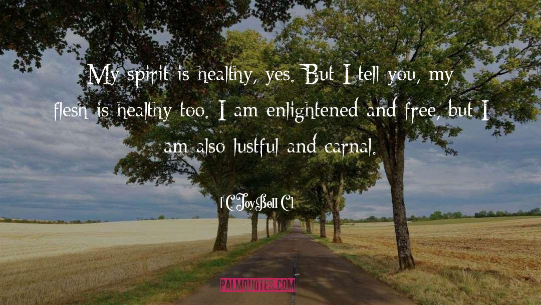 Spiritual Ecstasy quotes by C. JoyBell C.