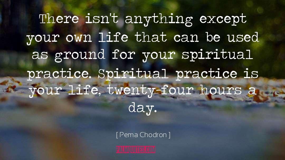 Spiritual Emergency quotes by Pema Chodron