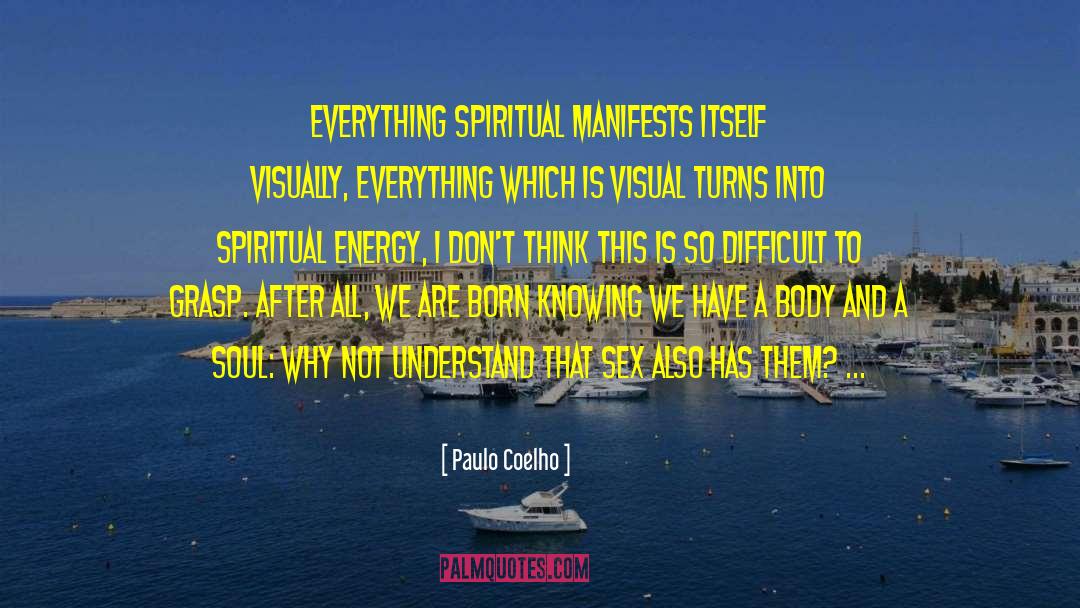 Spiritual Energy quotes by Paulo Coelho