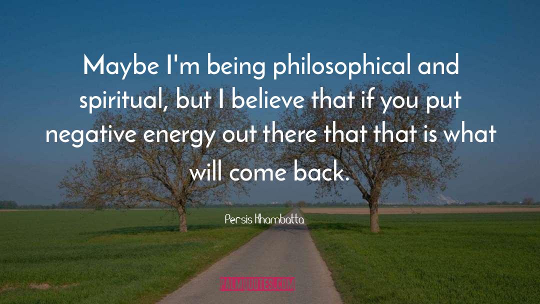 Spiritual Energy quotes by Persis Khambatta