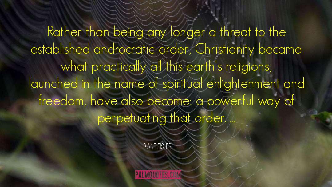 Spiritual Enlightenment quotes by Riane Eisler