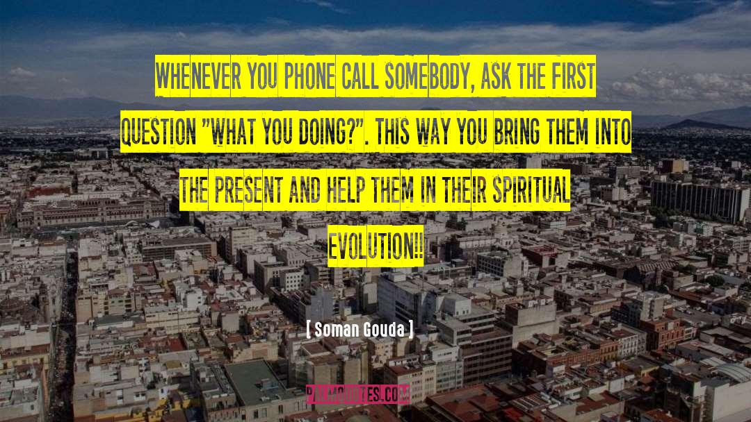 Spiritual Evolution quotes by Soman Gouda