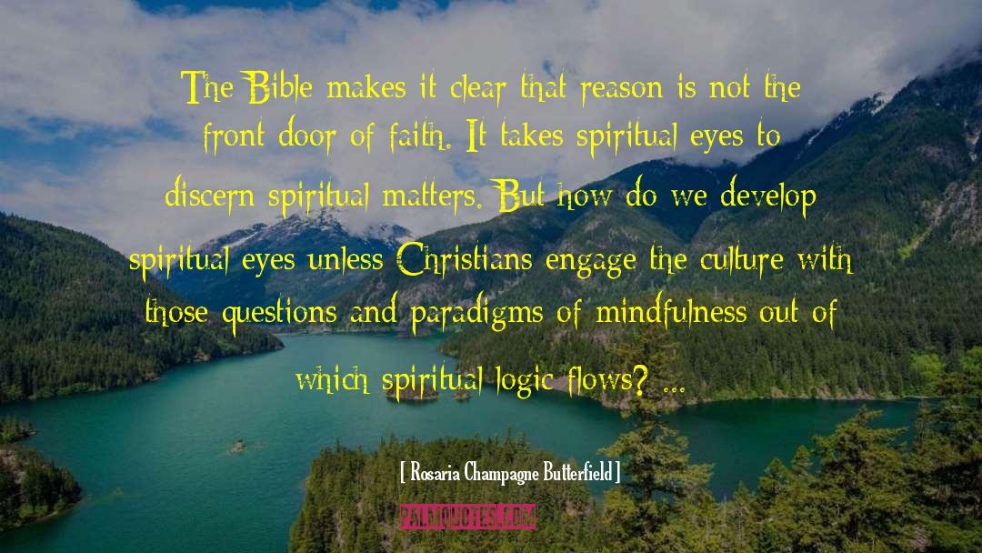 Spiritual Eyes quotes by Rosaria Champagne Butterfield