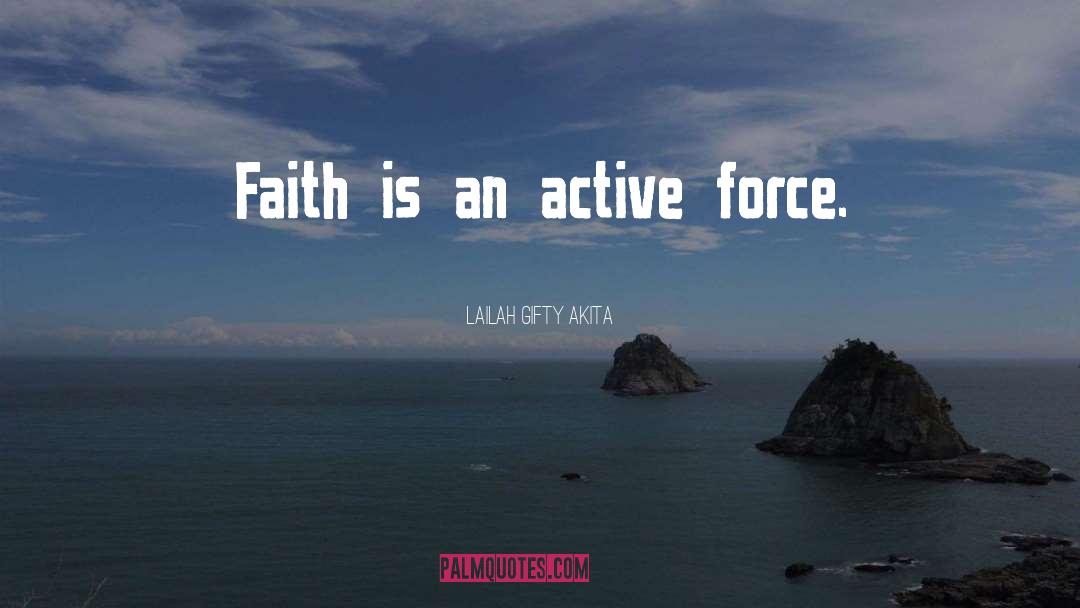 Spiritual Faith quotes by Lailah Gifty Akita