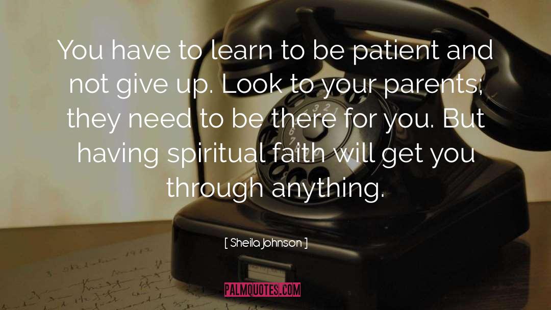 Spiritual Faith quotes by Sheila Johnson