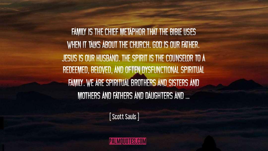 Spiritual Family quotes by Scott Sauls