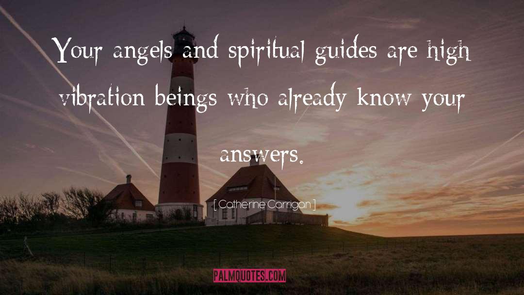 Spiritual Guides quotes by Catherine Carrigan