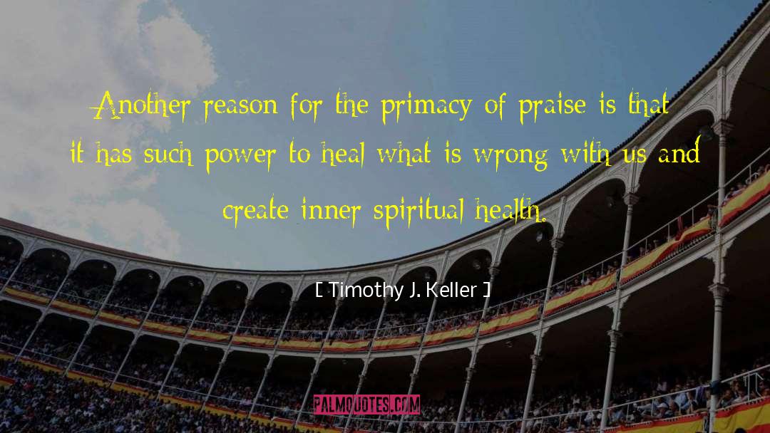 Spiritual Health quotes by Timothy J. Keller