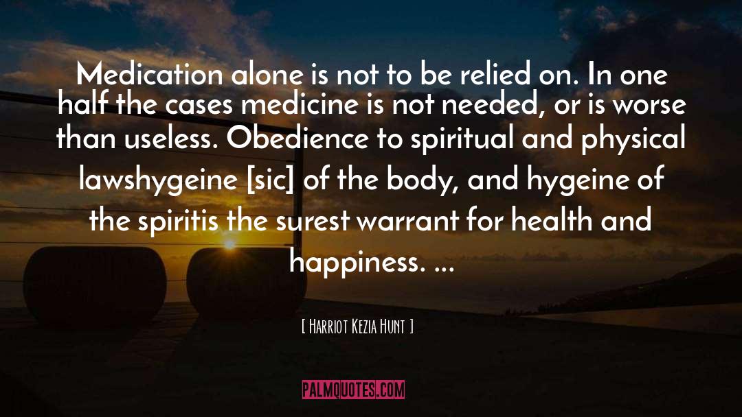 Spiritual Health quotes by Harriot Kezia Hunt