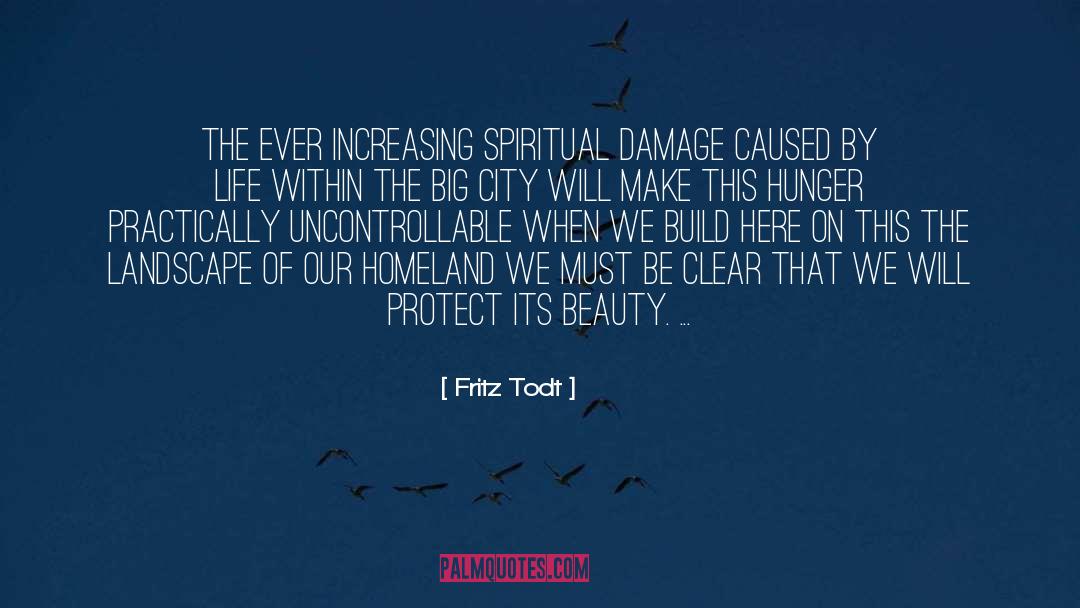 Spiritual Hunger quotes by Fritz Todt
