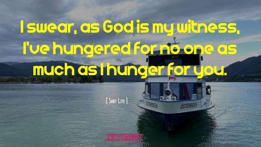 Spiritual Hunger quotes by Sandy Loyd