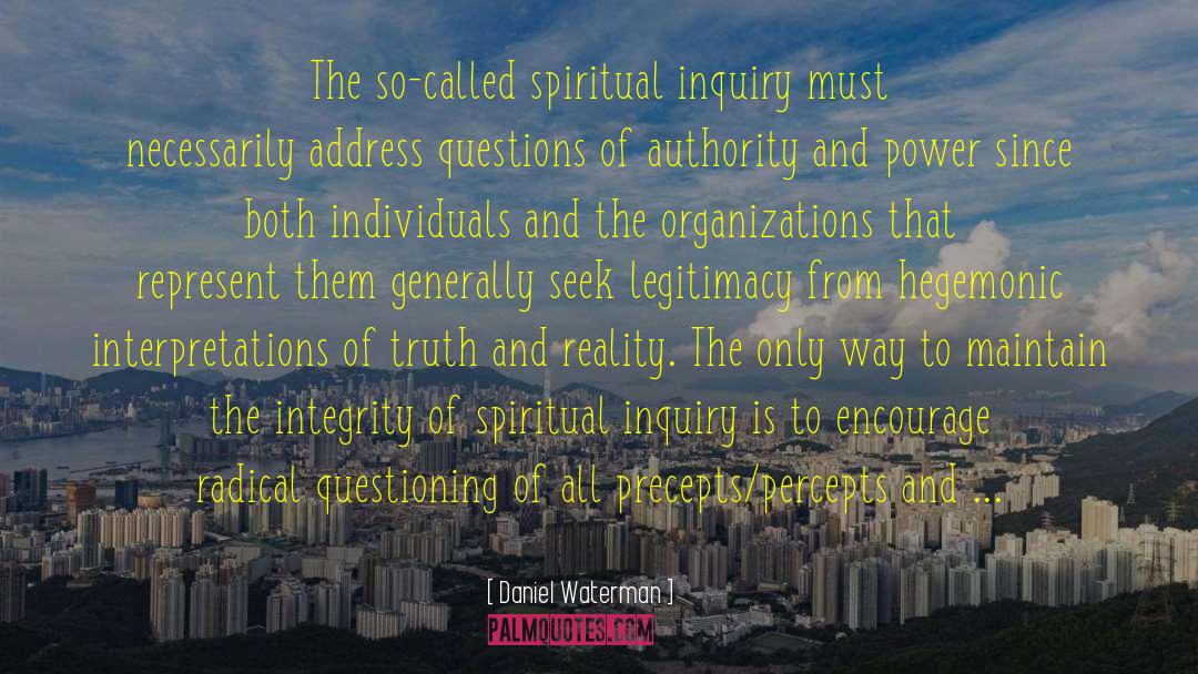Spiritual Inquiry quotes by Daniel Waterman