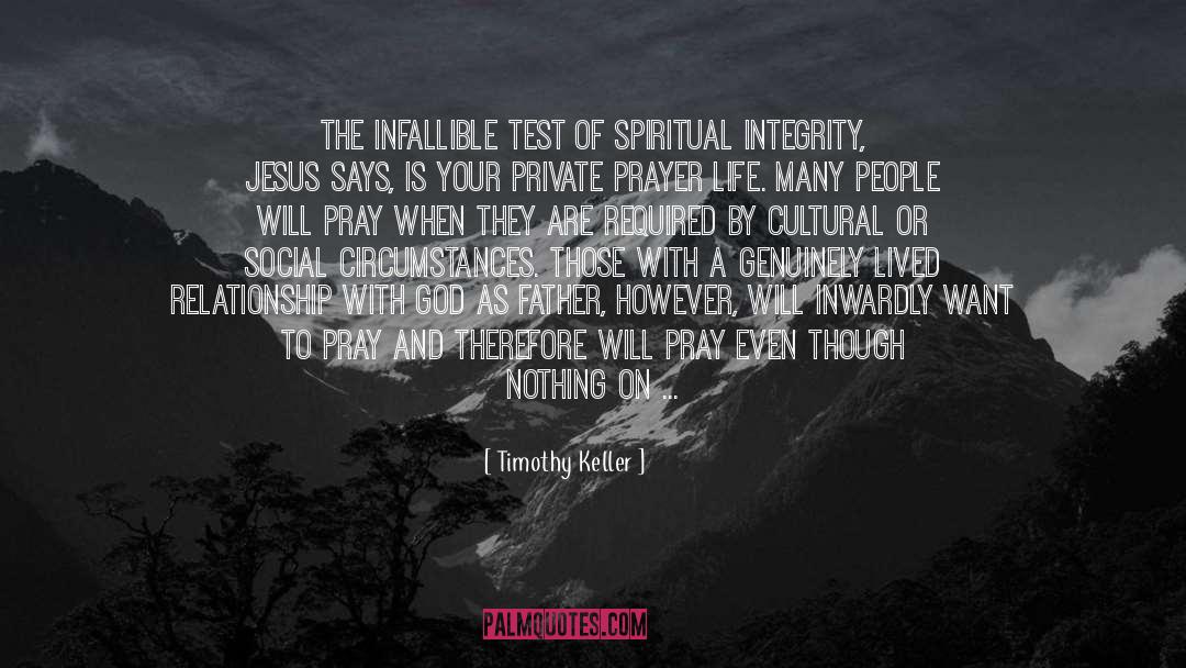 Spiritual Integrity quotes by Timothy Keller