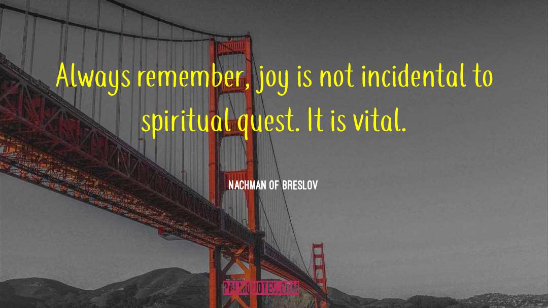 Spiritual Joy quotes by Nachman Of Breslov