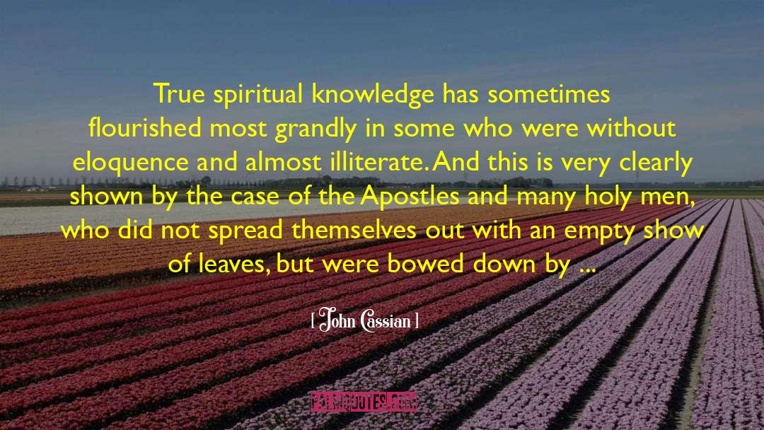 Spiritual Knowledge quotes by John Cassian