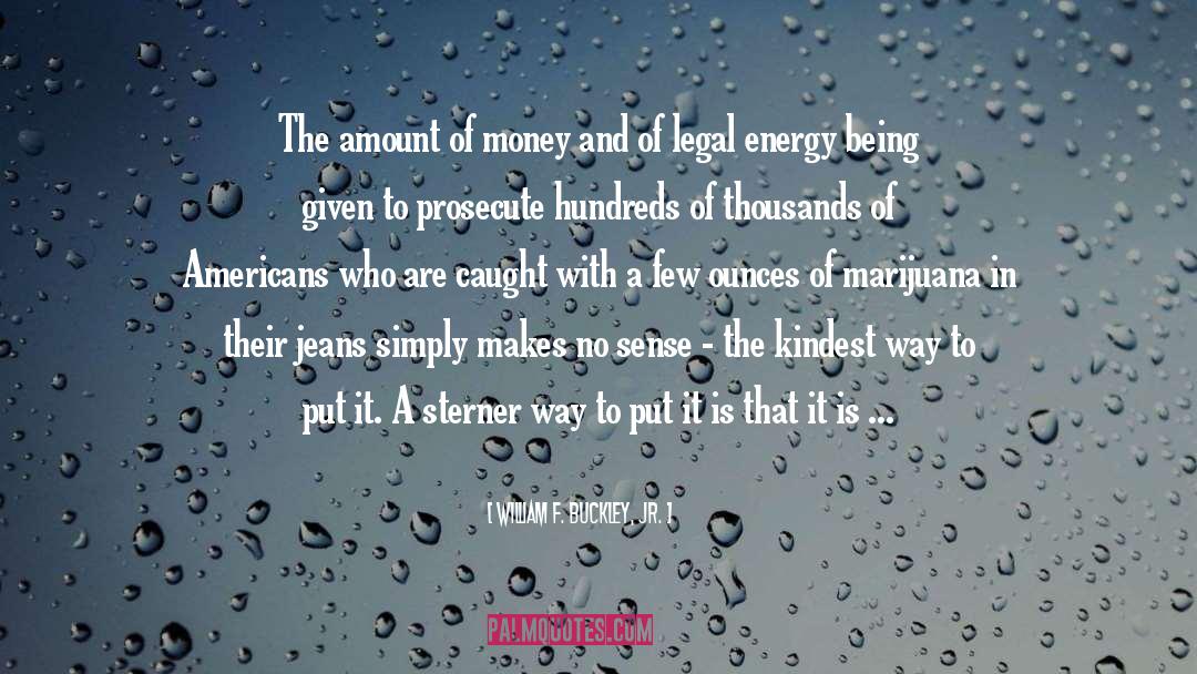 Spiritual Laws Of Money quotes by William F. Buckley, Jr.