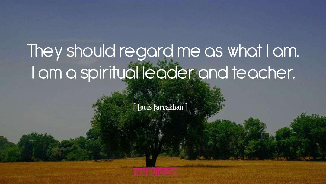 Spiritual Leader quotes by Louis Farrakhan