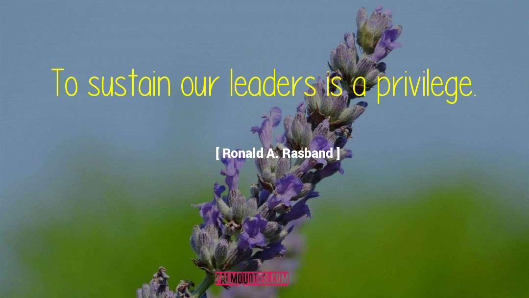 Spiritual Leaders quotes by Ronald A. Rasband