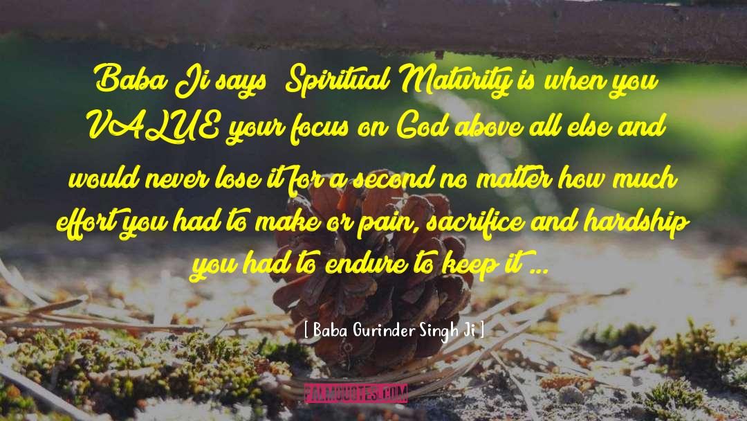 Spiritual Maturity quotes by Baba Gurinder Singh Ji