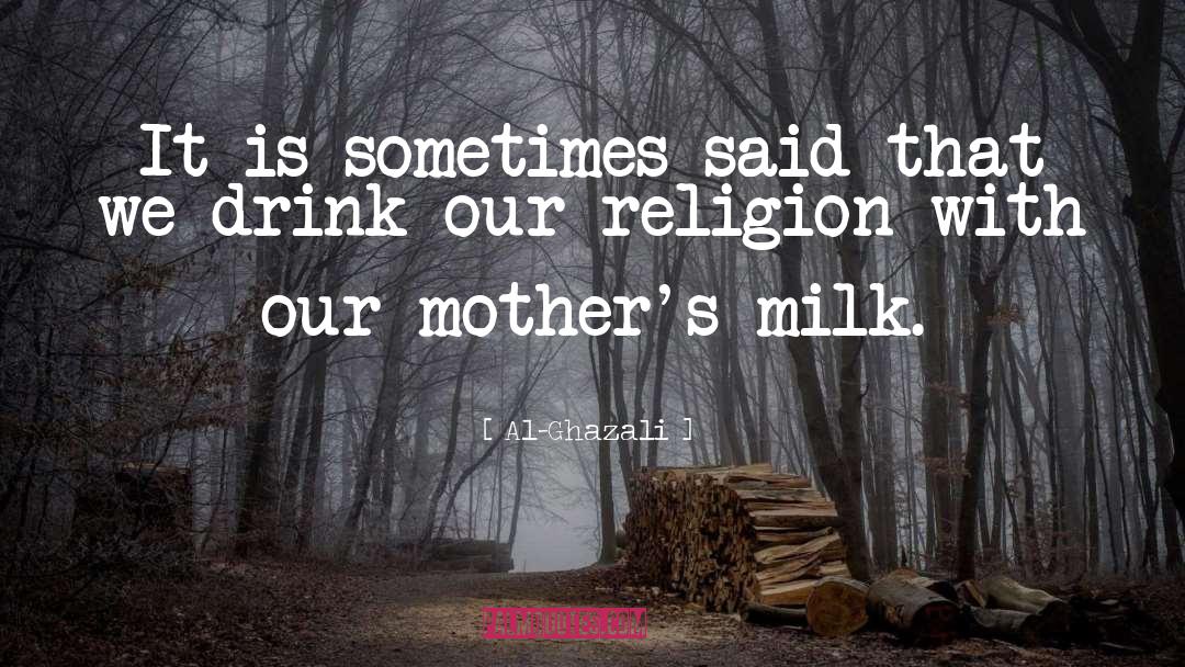 Spiritual Milk quotes by Al-Ghazali