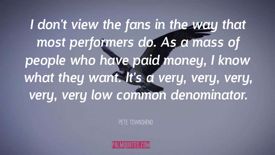 Spiritual Money quotes by Pete Townshend