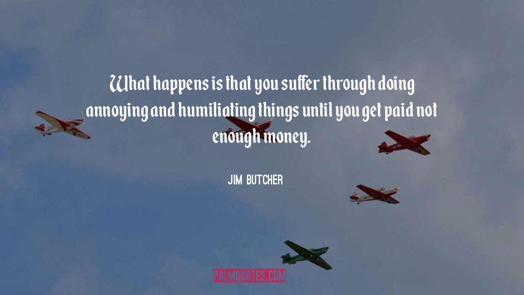 Spiritual Money quotes by Jim Butcher