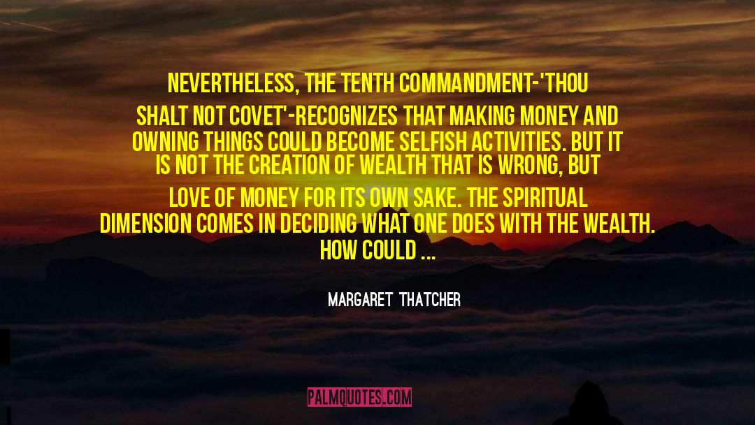 Spiritual Money quotes by Margaret Thatcher