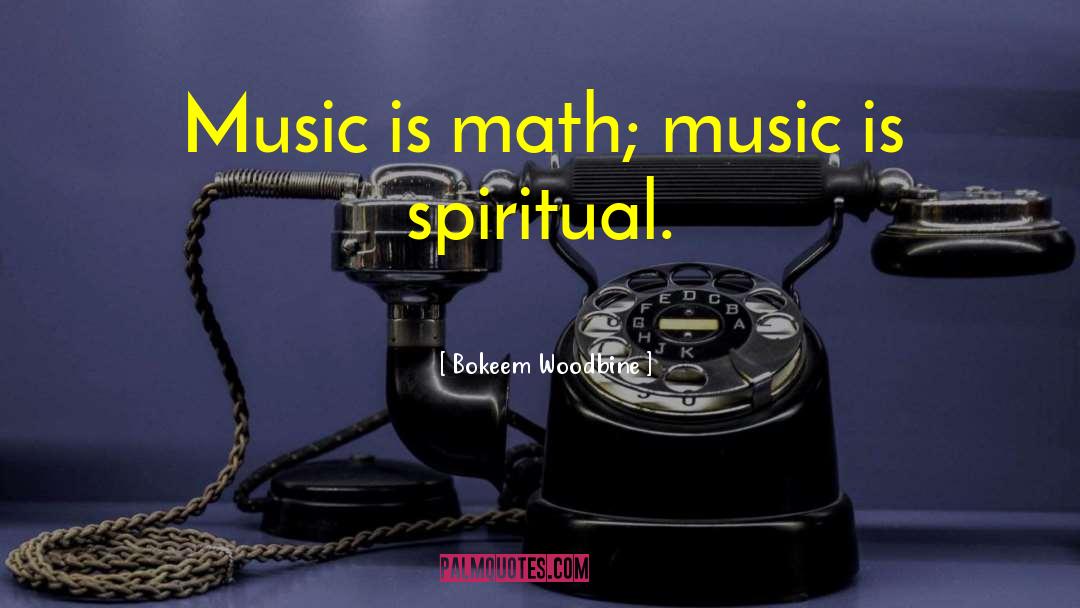 Spiritual Music quotes by Bokeem Woodbine