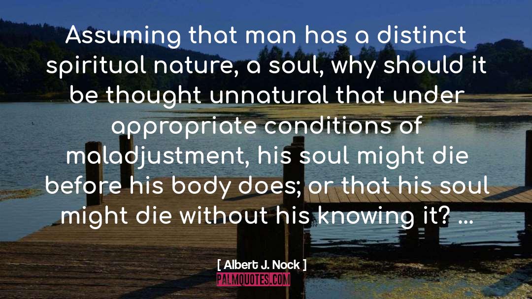 Spiritual Nature quotes by Albert J. Nock