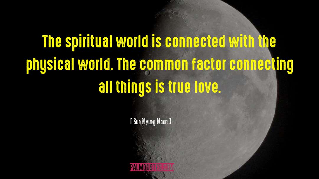 Spiritual Nature quotes by Sun Myung Moon