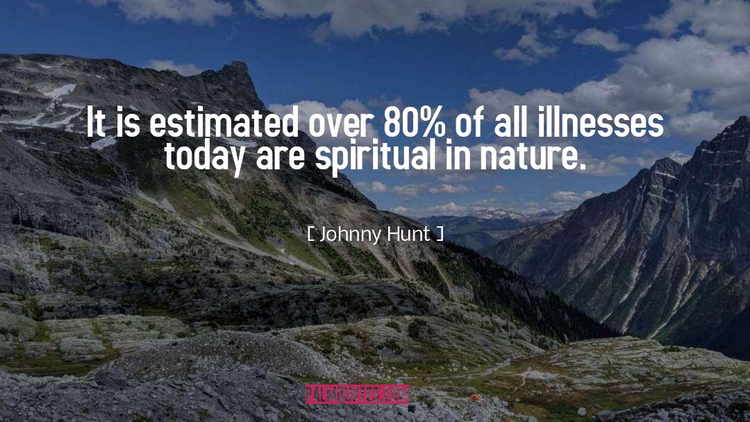 Spiritual Nourishment quotes by Johnny Hunt