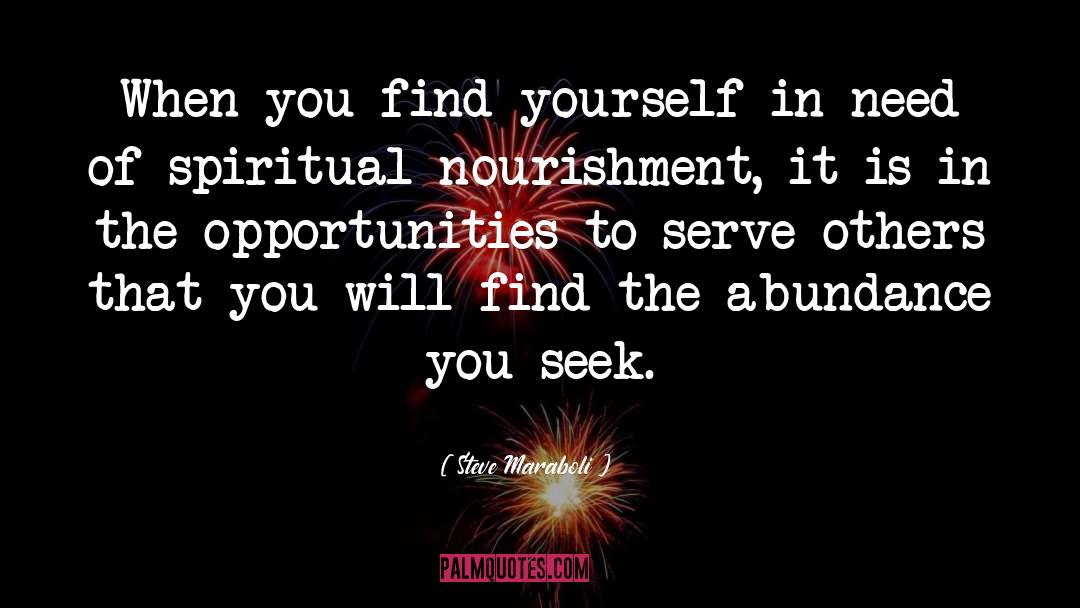 Spiritual Nourishment quotes by Steve Maraboli